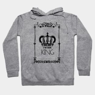 I'm Her King Hoodie